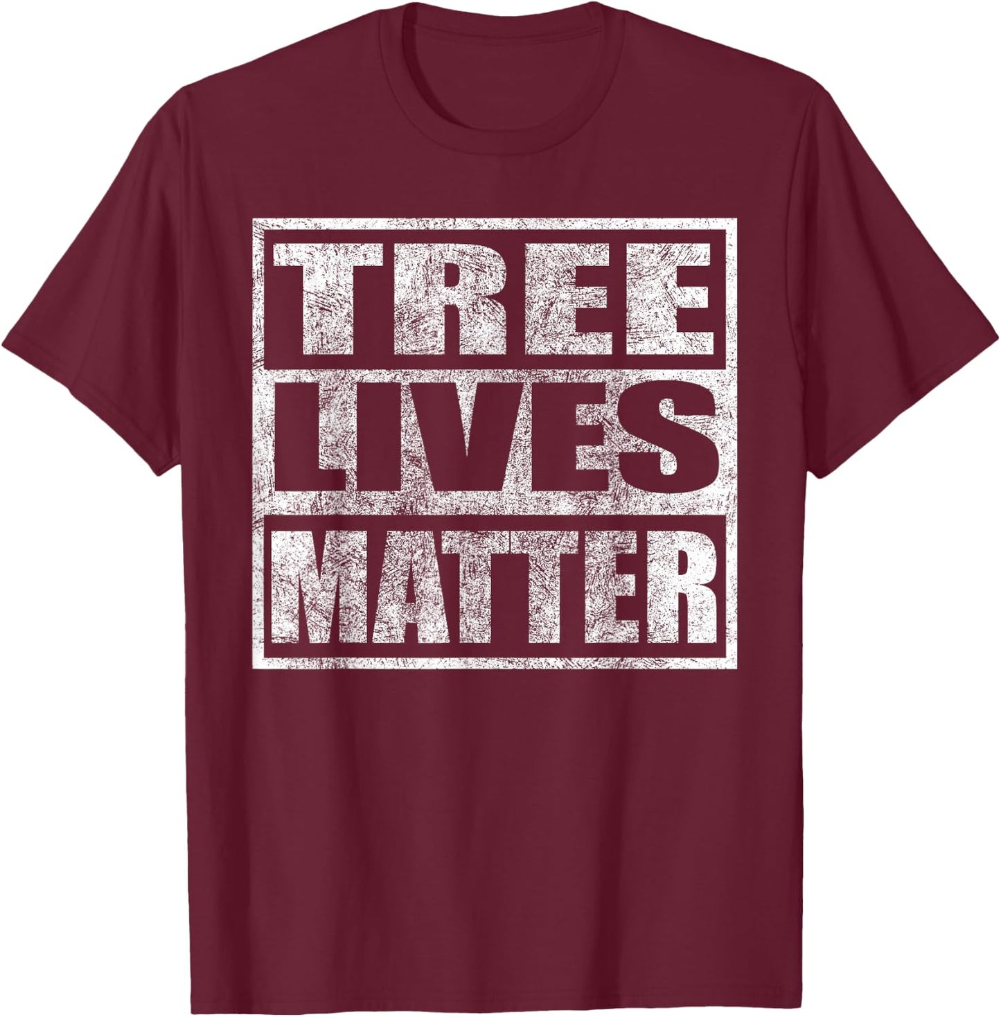Tree Lives Matter T-Shirt - T-Shirt | Maroon