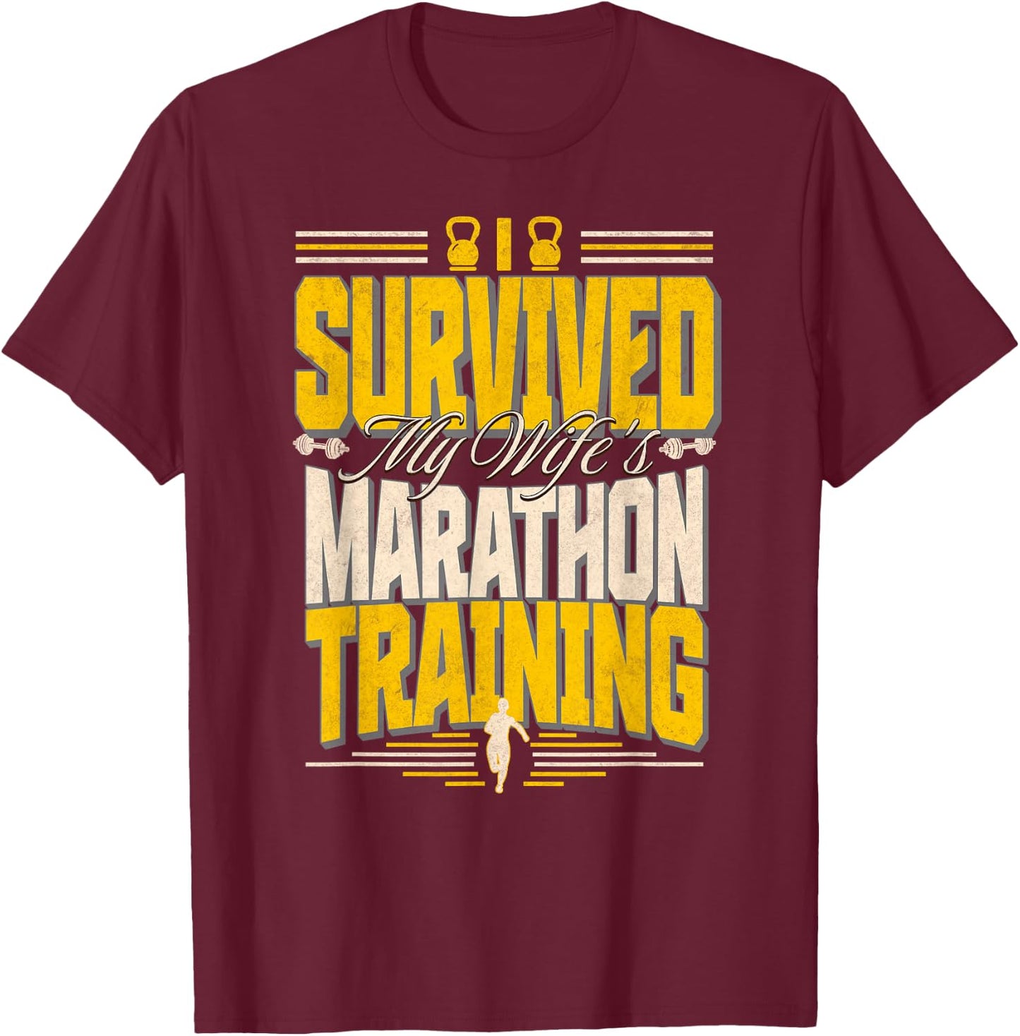 I Survived My Wife's Marathon Training Funny Athletic Run T-Shirt - T-Shirt | Maroon