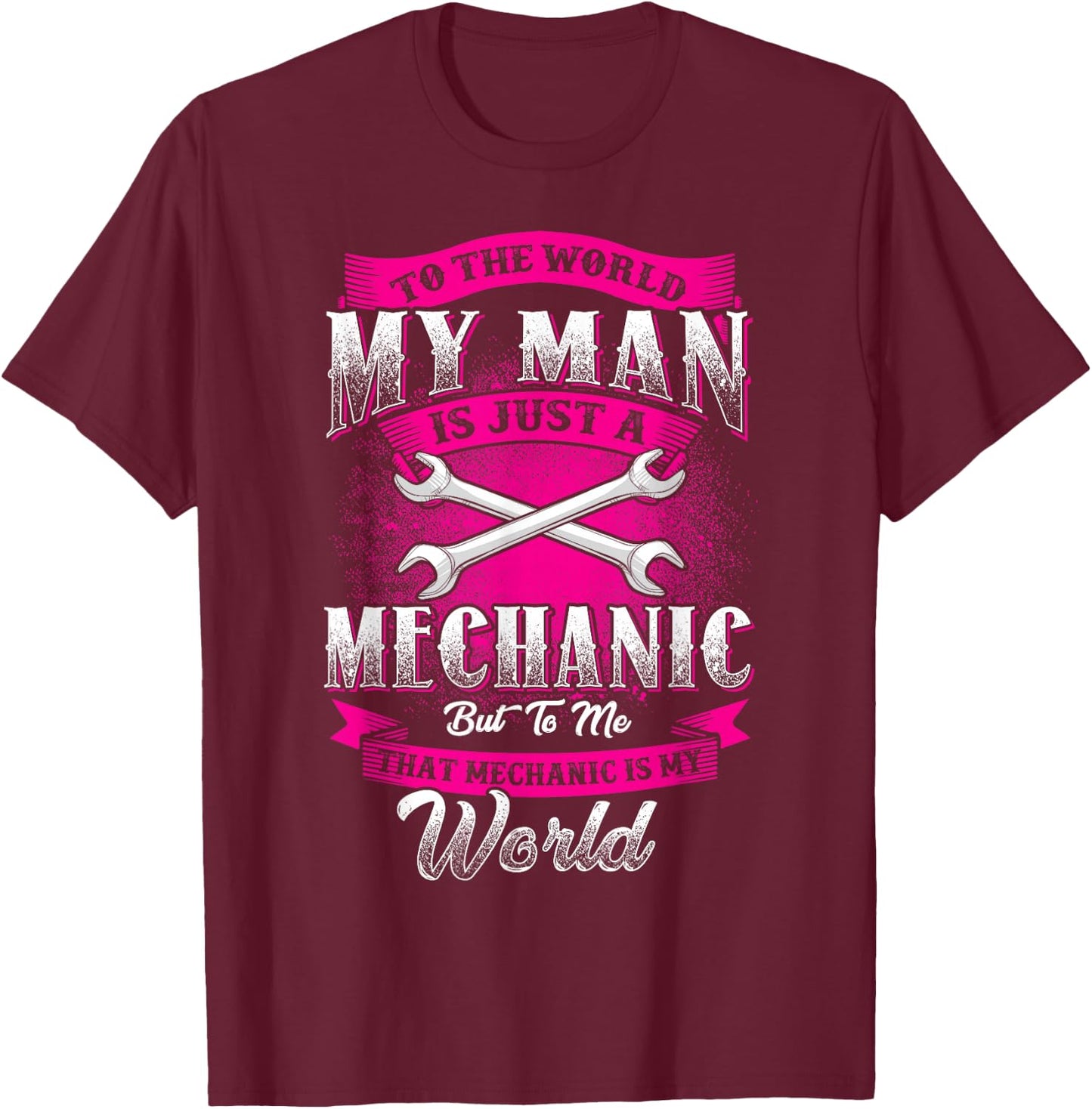 Mechanic Wife Girlfriend Cute Graphic Love Slogan T-Shirt - T-Shirt | Maroon