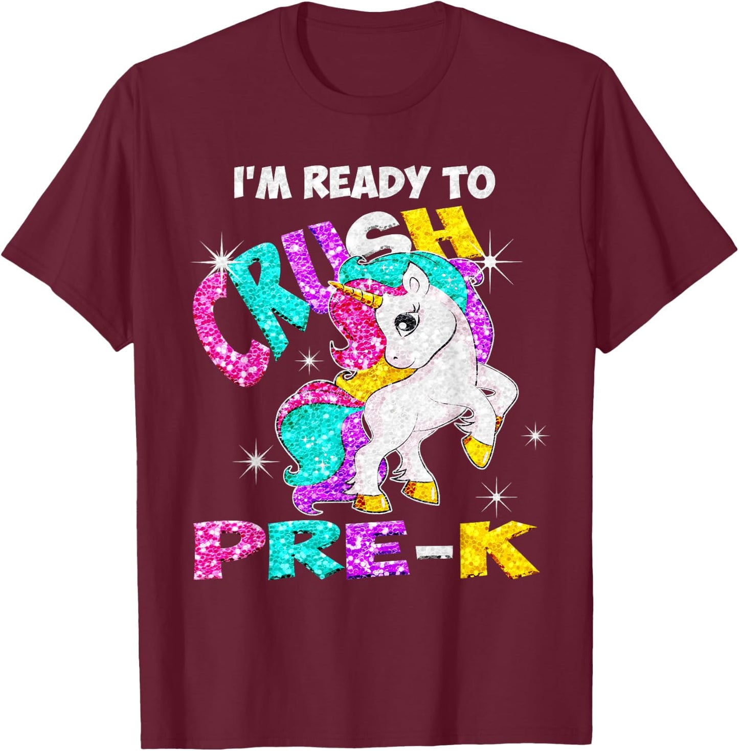 Back to School I'm ready to crush Pre-K Unicorn T-Shirt - T-Shirt | Maroon