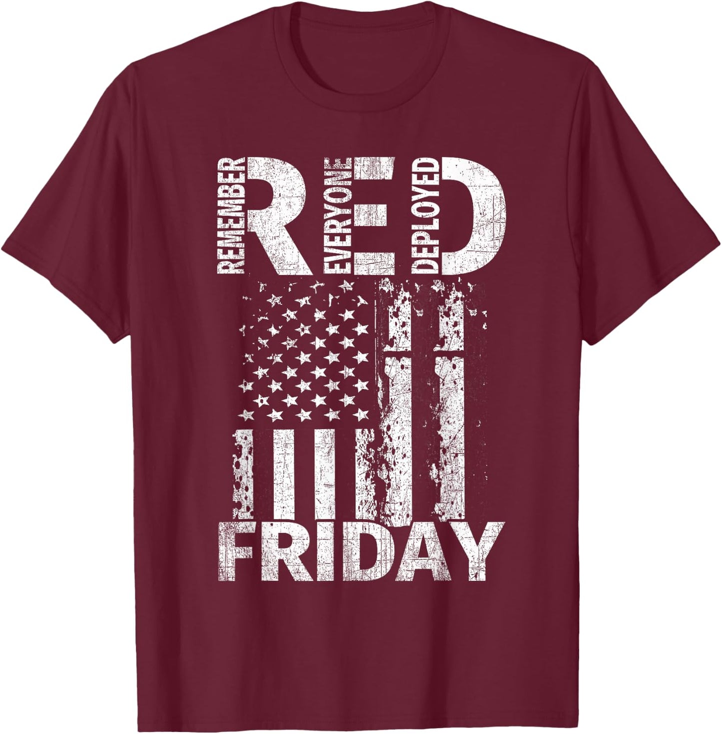 Red Friday Remember Everyone Deployed U.S. Flag T Shirt T-Shirt - T-Shirt | Maroon