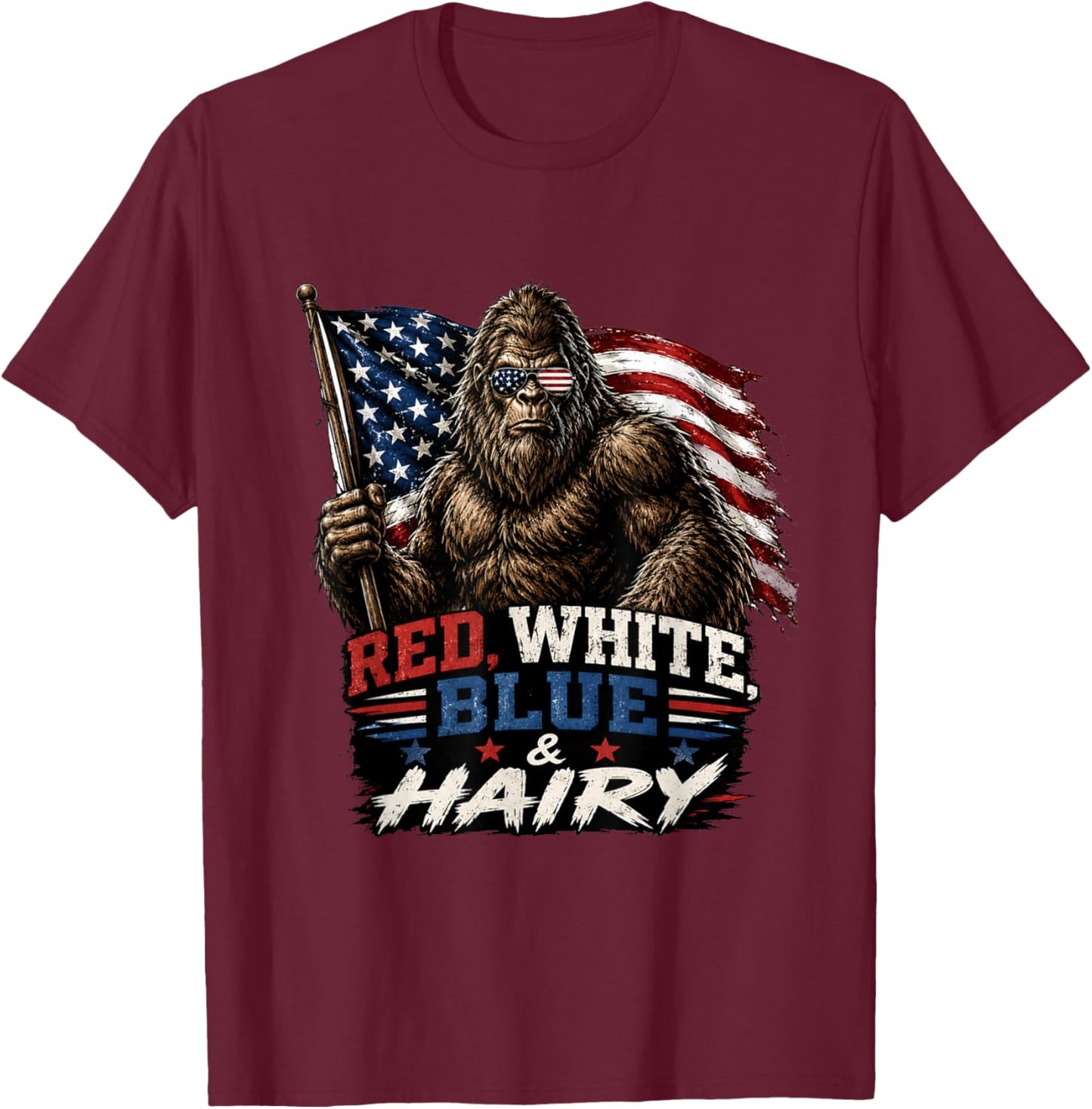 Red White Blue & Hairy Patriotic Bigfoot American USA Flag T-Shirt - T-Shirt | Maroon