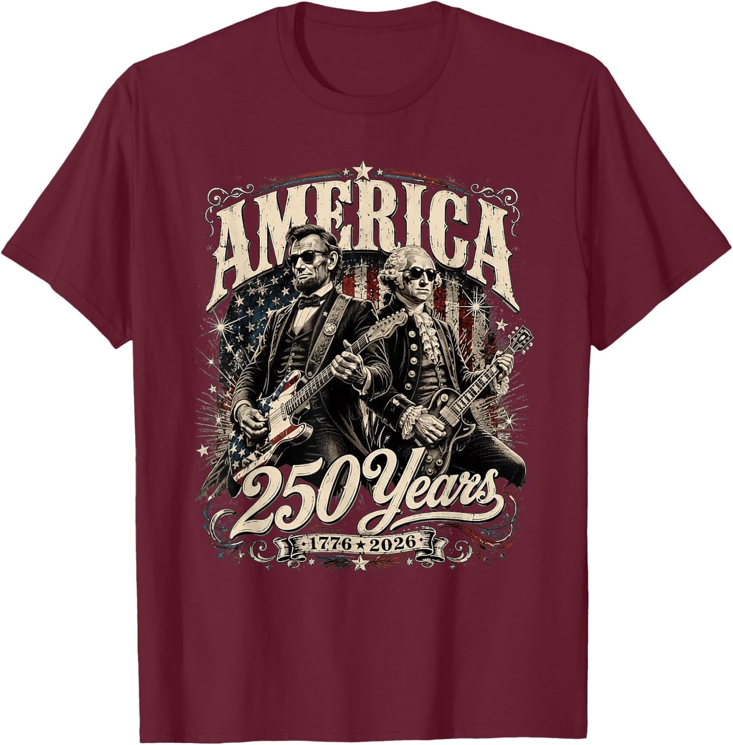 America 250 President Rock 250 Years 1776 2026 T-Shirt - T-Shirt | Maroon