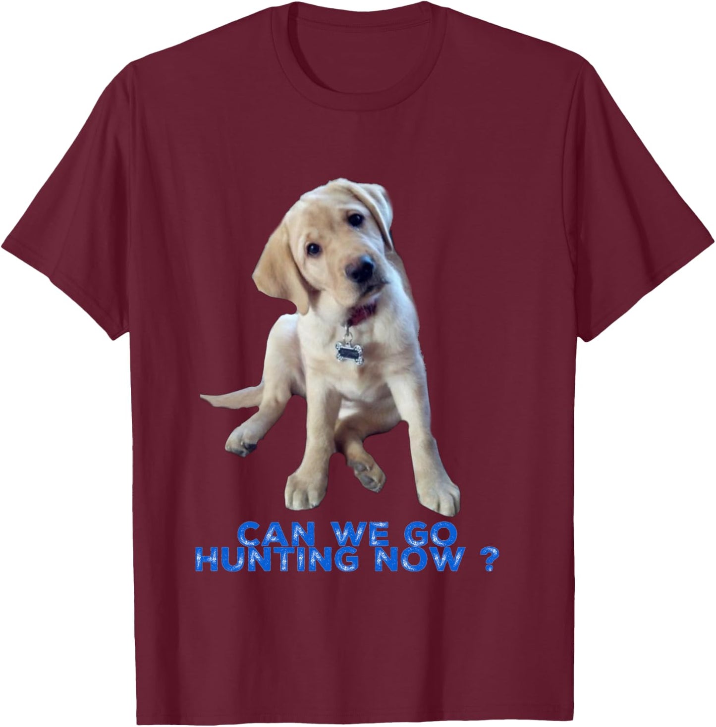 Yellow Lab can we go Hunting now Shirt T-Shirt - T-Shirt | Maroon