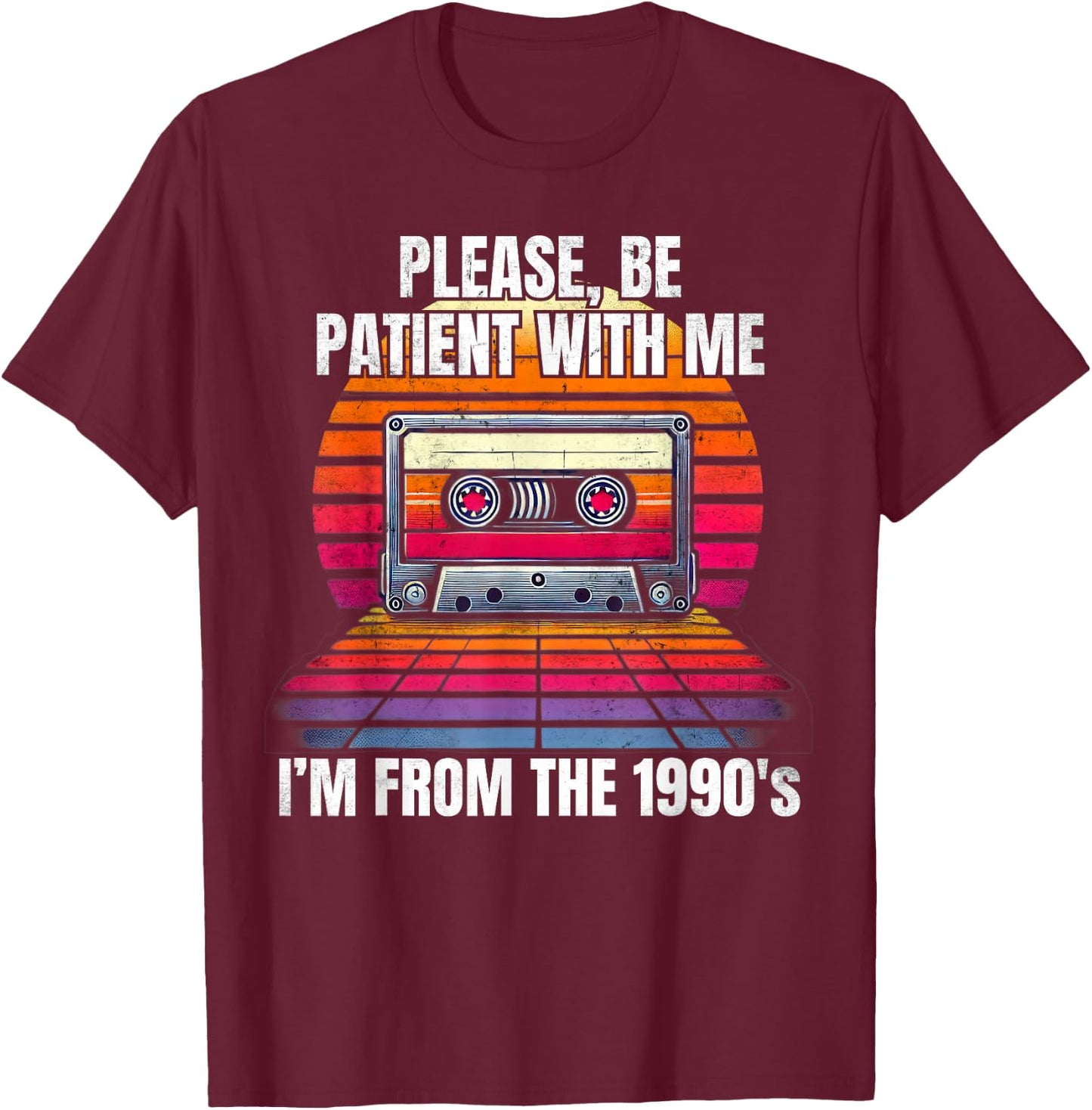Please Be Patient With Me I'm From the 1900s T-Shirt - T-Shirt | Maroon