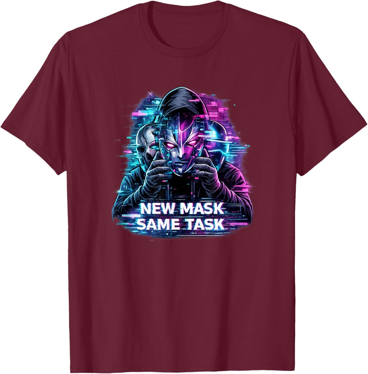 Glitch Persona Affirmation | New mask Same Task T-Shirt - T-Shirt | Maroon