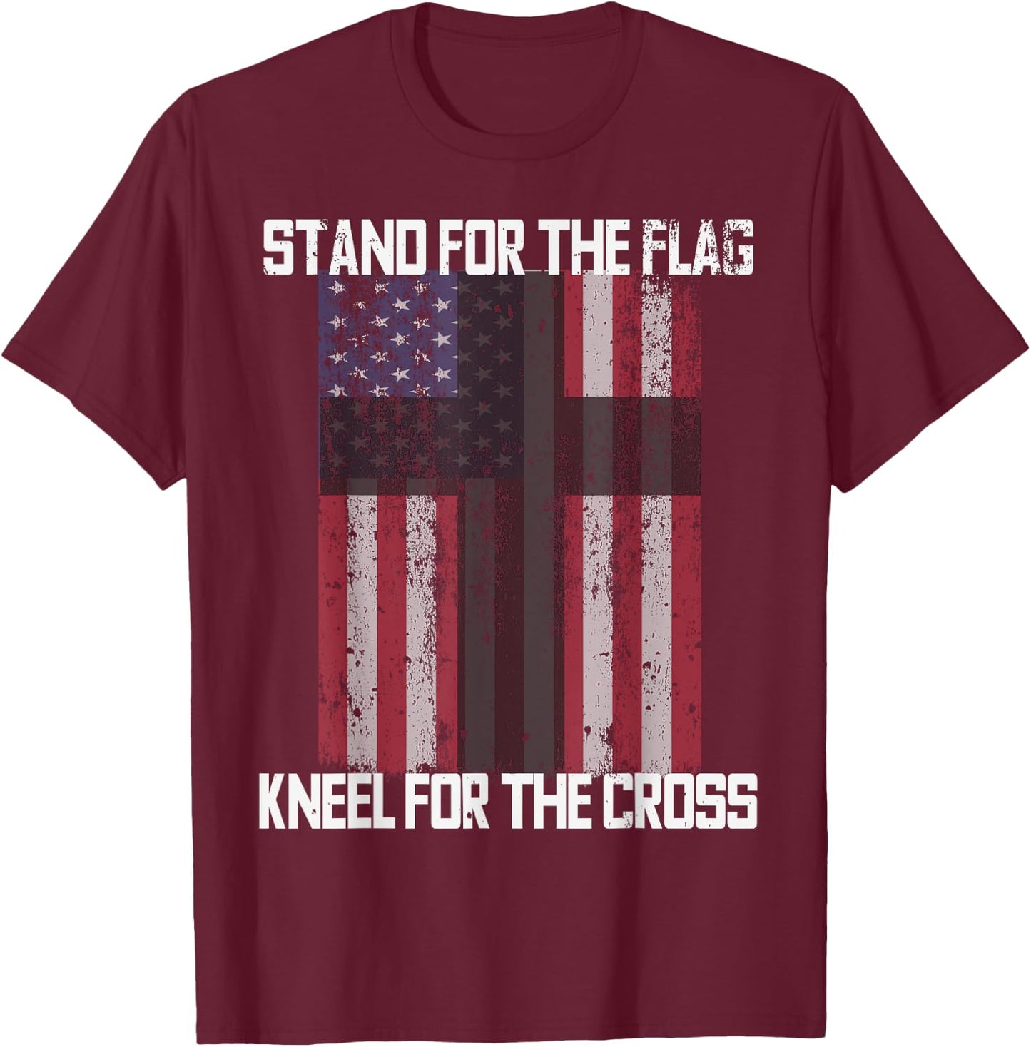 STAND FOR THE FLAG KNEEL FOR THE CROSS American Flag USA T-Shirt - T-Shirt | Maroon