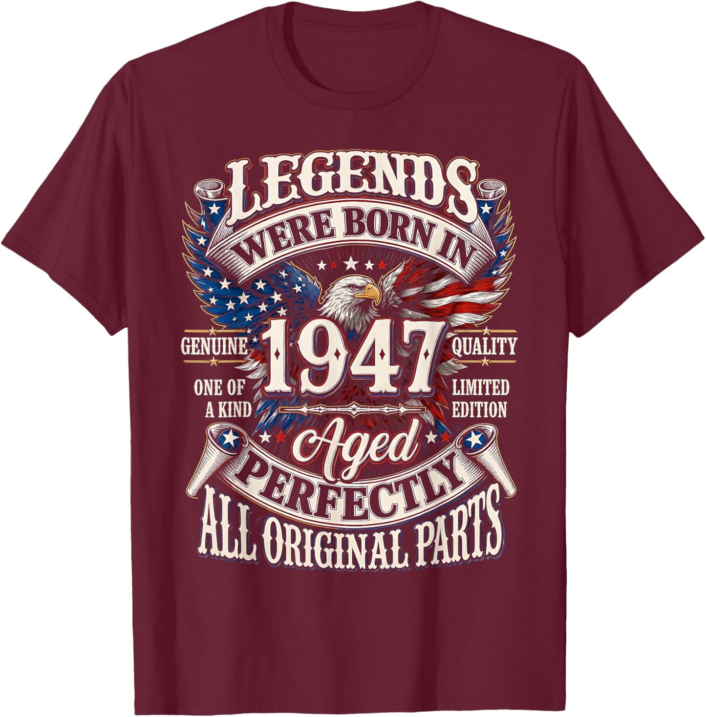 Legends Born in 1947 Vintage Patriotic Eagle 79th Birthday T-Shirt - T-Shirt | Maroon