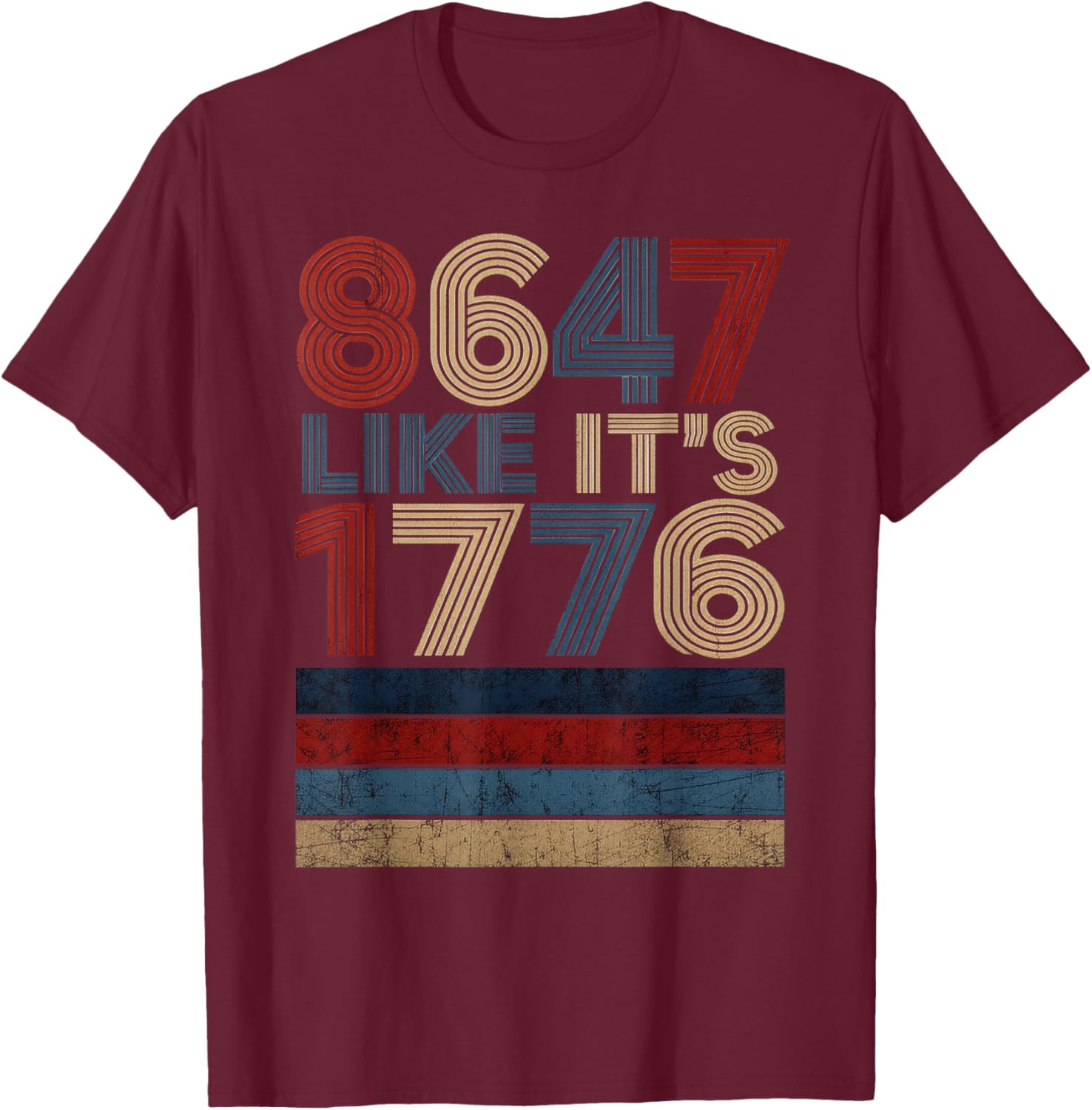 8647 Like It's 1776 - Retro Vintage Gifts T-Shirt - T-Shirt | Maroon
