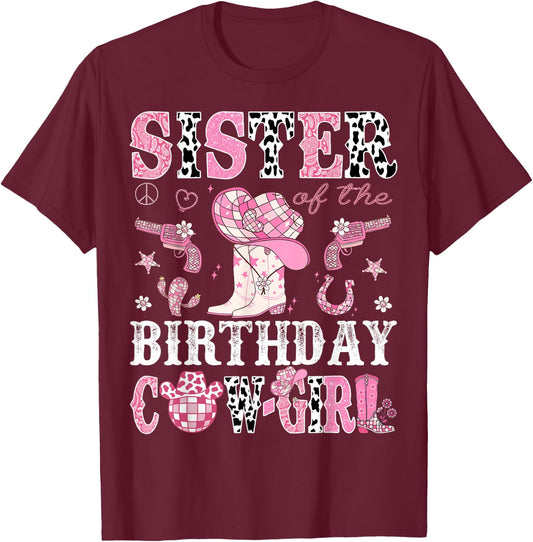 Sister Of The Birthday Cow-Girl Pink Disco Rodeo Western T-Shirt - T-Shirt | Maroon