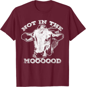 Not In The Mood Funny Cow T-Shirt - T-Shirt | Maroon