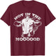Not In The Mood Funny Cow T-Shirt - T-Shirt | Maroon