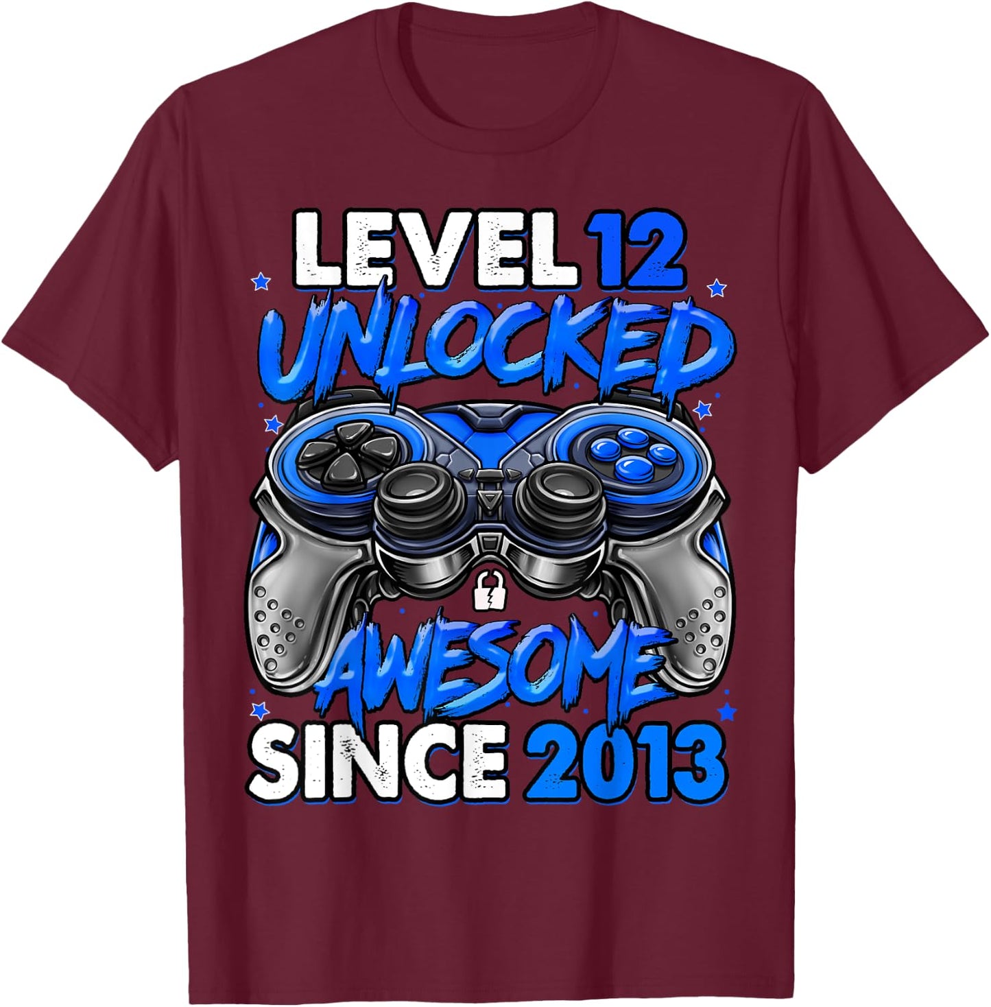 Level 12 Unlocked Awesome Since 2013 12th Birthday Gaming T-Shirt - T-Shirt | Maroon