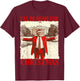 Novelty Political Apparel Funny Trump 2024 I'll Be Home For Christmas White House T-Shirt - T-Shirt | Maroon