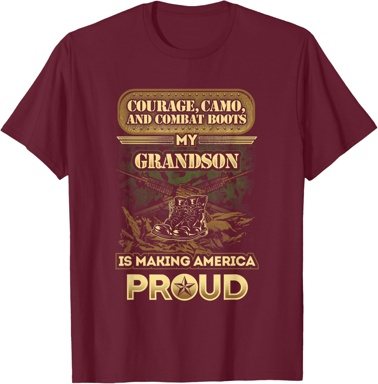 My Grandson is A Soldier - Proud Military Grandparent T-Shirt - T-Shirt | Maroon