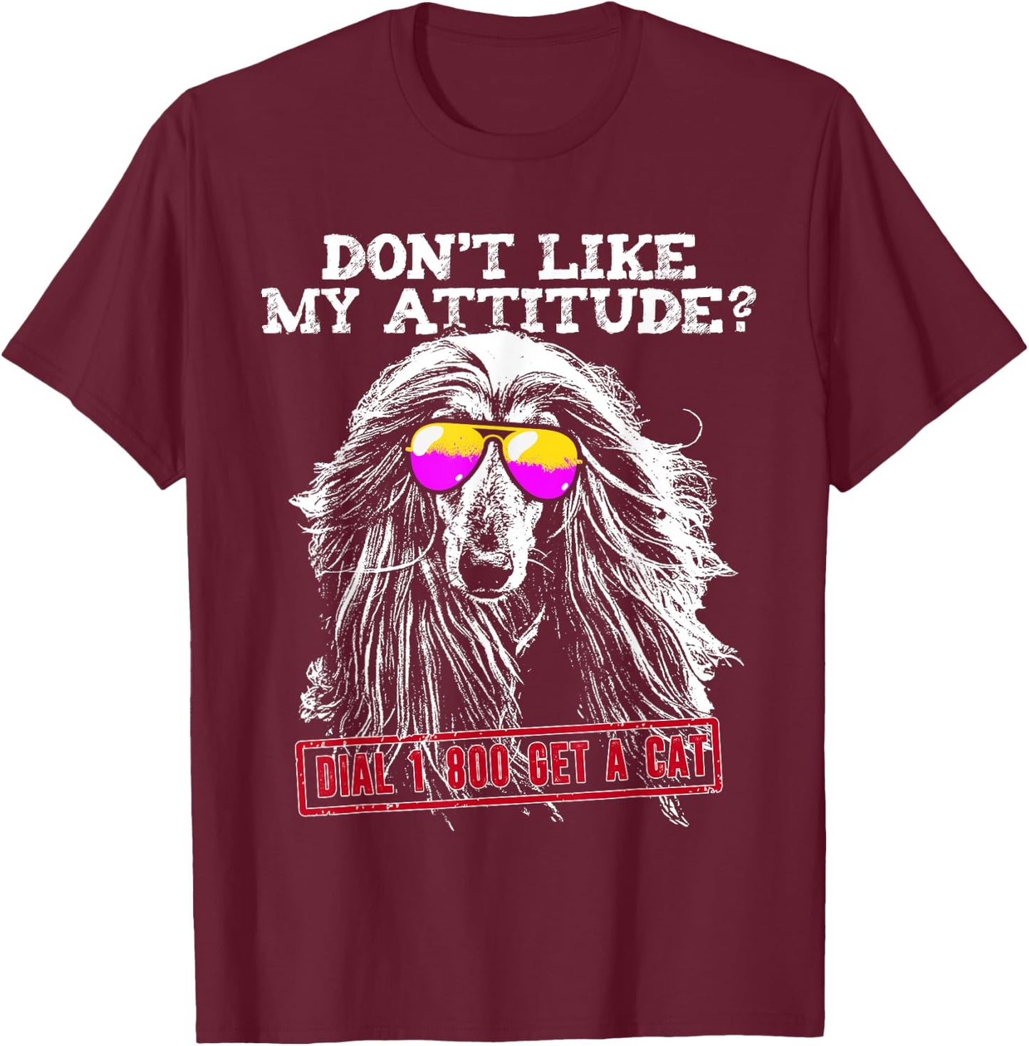 Funny Afghan Hound Attitude Shirt T-Shirt - T-Shirt | Maroon