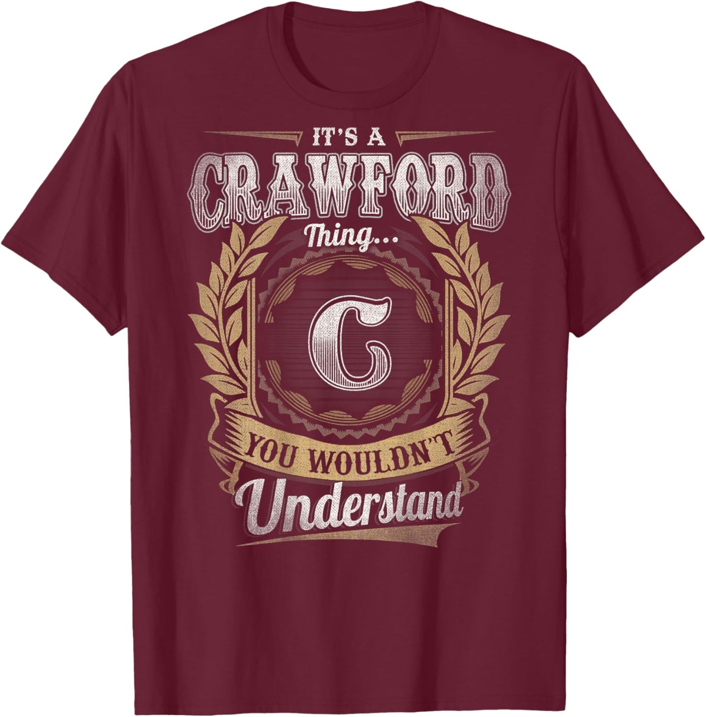 Crawford Last Name - It's A Crawford Thing (On Back) T-Shirt - T-Shirt | Maroon