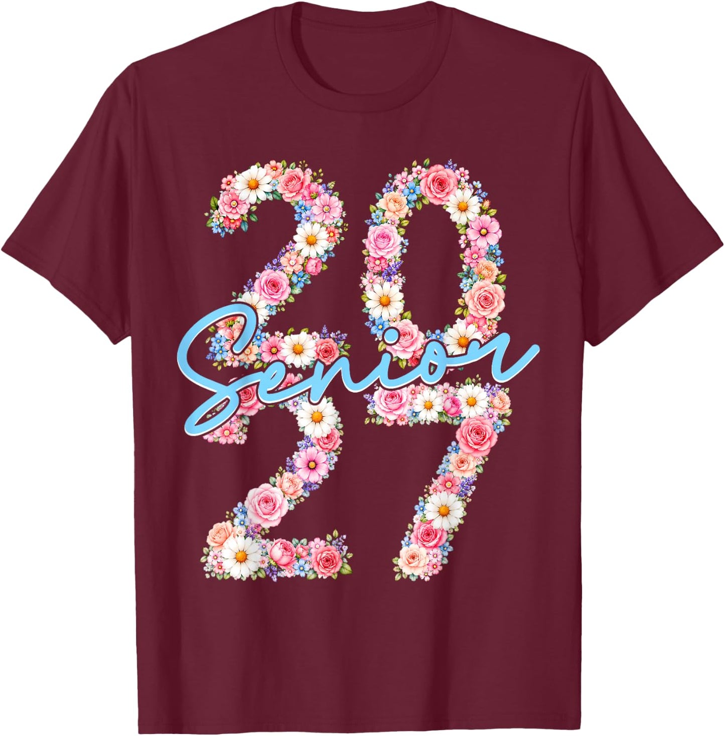 Girl Senior 2027 Class of 2027 Floral Flower Graduation Grad T-Shirt - T-Shirt | Maroon