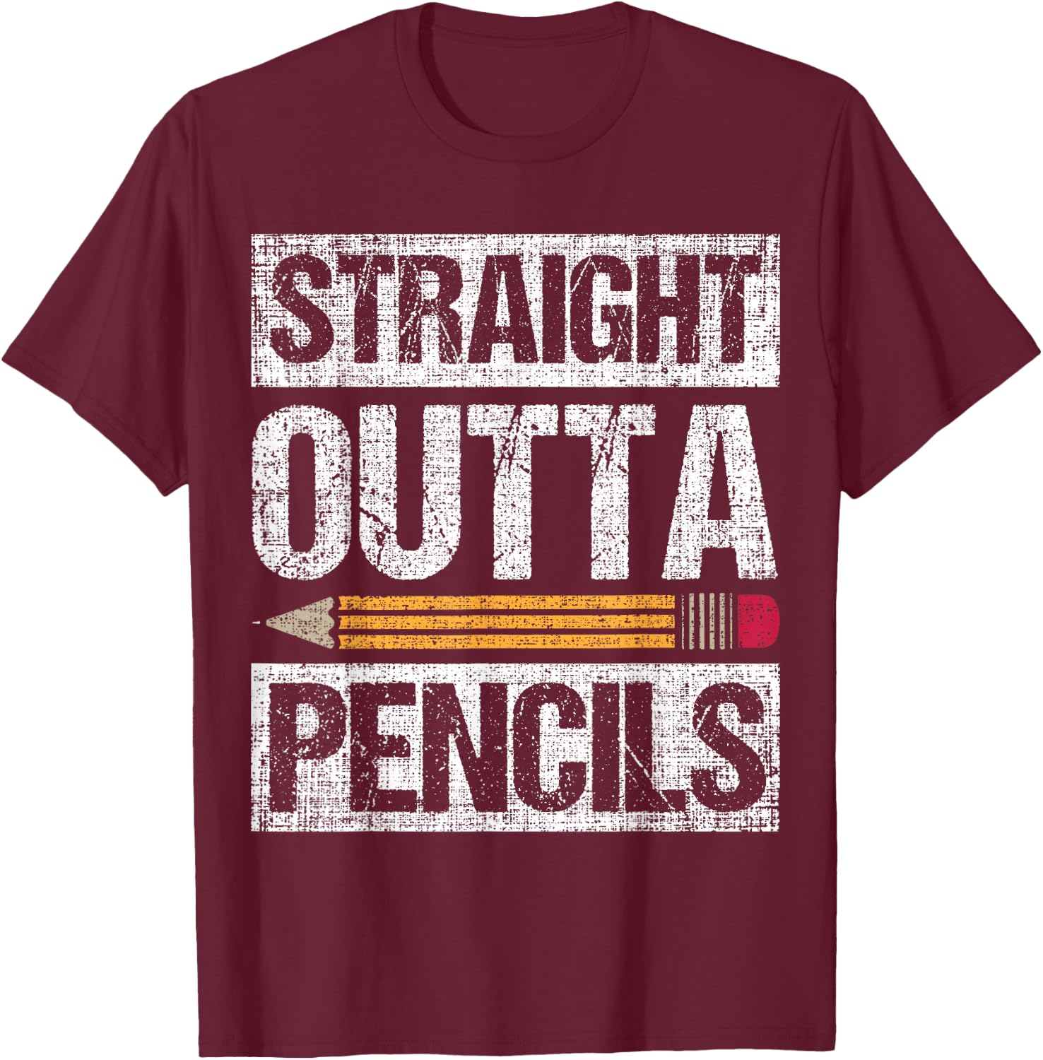 Straight out of Pencils Teacher life Shirt Women Girls Kids T-Shirt - T-Shirt | Maroon