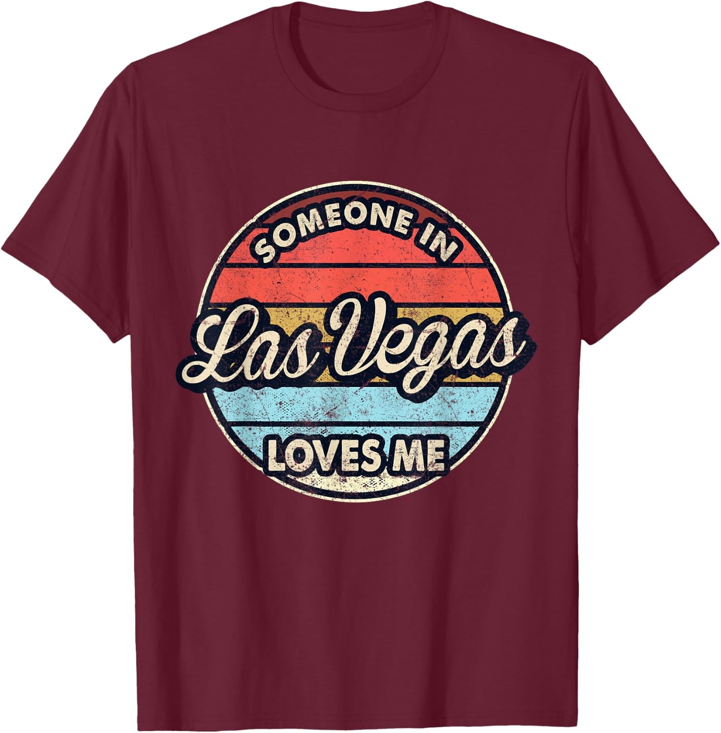 Someone In Las Vegas Loves Me City US USA T-Shirt - T-Shirt | Maroon