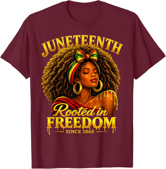 Juneteenth Rooted in Freedom Black Women Juneteenth T-Shirt - T-Shirt | Maroon