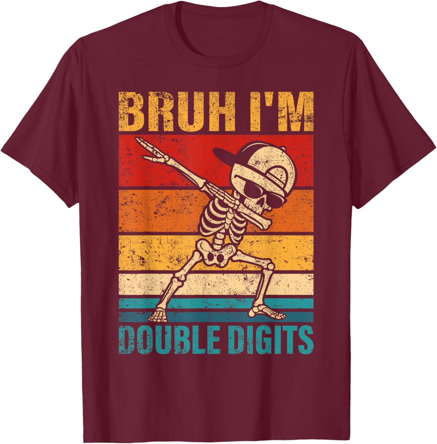 10 Years Old Birthday Bruh I'm Double Digits 10th Birthday T-Shirt - T-Shirt | Maroon