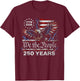 250 Years American Anniversary 1776 2026 250th 4th July T-Shirt - T-Shirt | Maroon