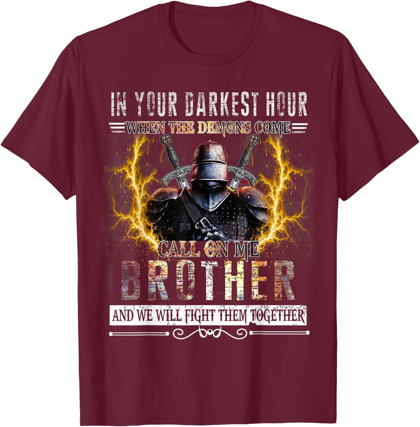 In your darkest hour Knights Templar Brother T-Shirt - T-Shirt | Maroon