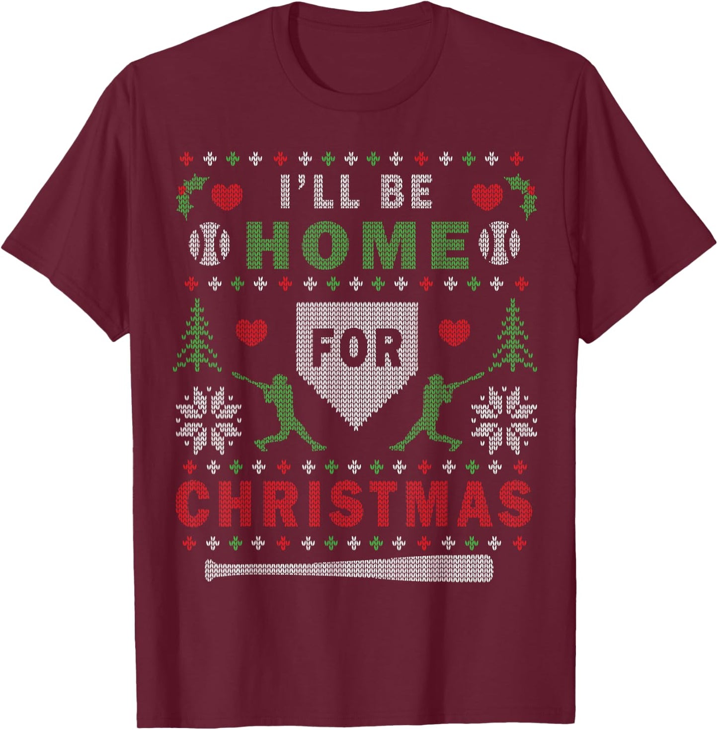 I'll Be Home for Christmas Baseball Ugly Christmas T-Shirt - T-Shirt | Maroon