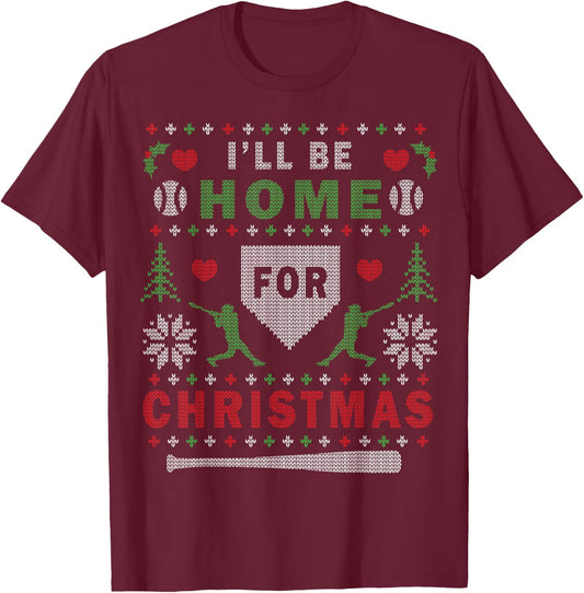 I'll Be Home for Christmas Baseball Ugly Christmas T-Shirt - T-Shirt | Maroon