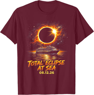 Total Eclipse At Sea 08 12 26 Solar Totality Eclipse Cruise T-Shirt - T-Shirt | Maroon