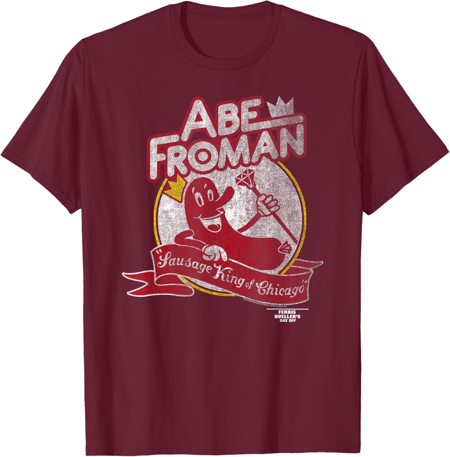 Ferris Bueller's Day Off Abe Froman Sausage King of Chicago T-Shirt - T-Shirt | Maroon