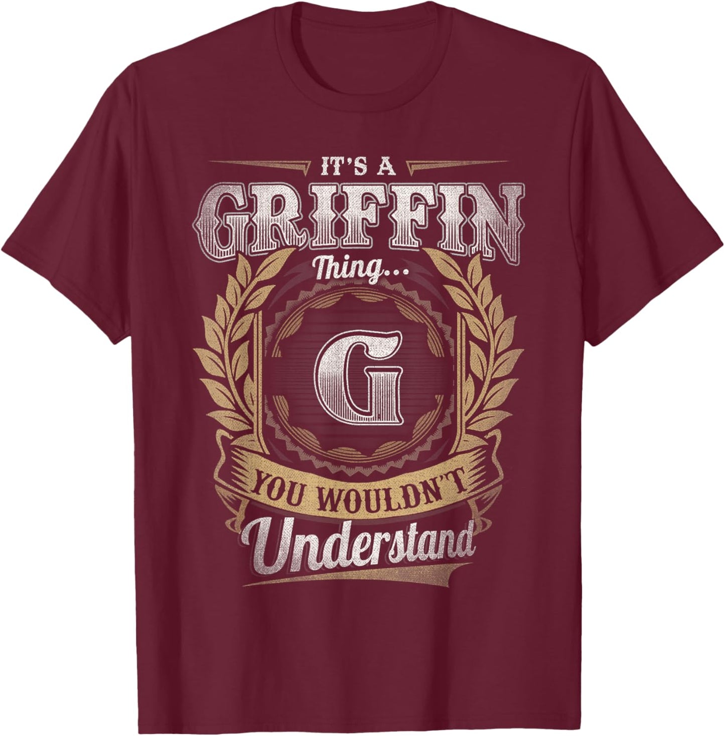 Griffin Last Name Shirt It's A Griffin Thing T-Shirt - T-Shirt | Maroon