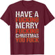 Crude Adult Humor Bah Humbug Gift Merry Fucking Christmas T-Shirt - T-Shirt | Maroon