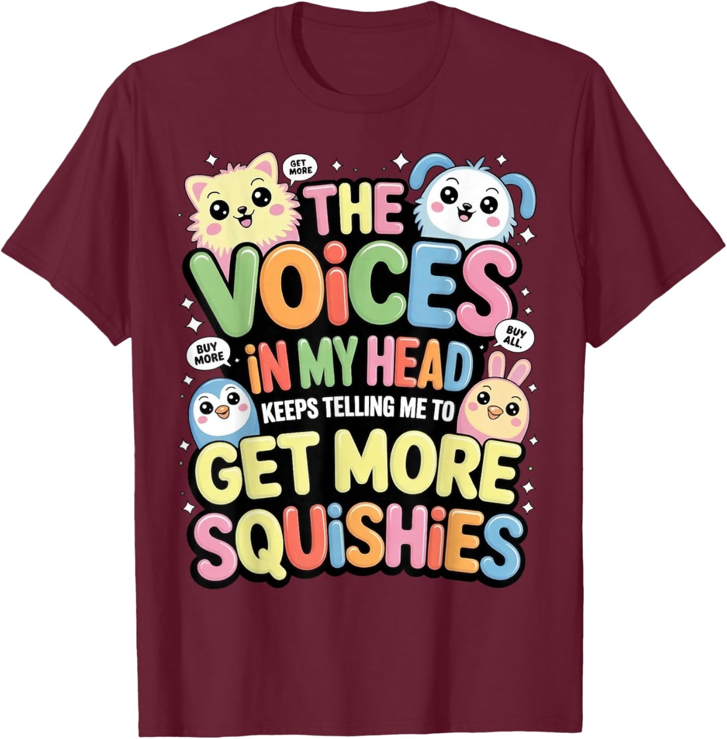 Voices in My Head Slime Squish Squad Cute Squishies T-Shirt - T-Shirt | Maroon
