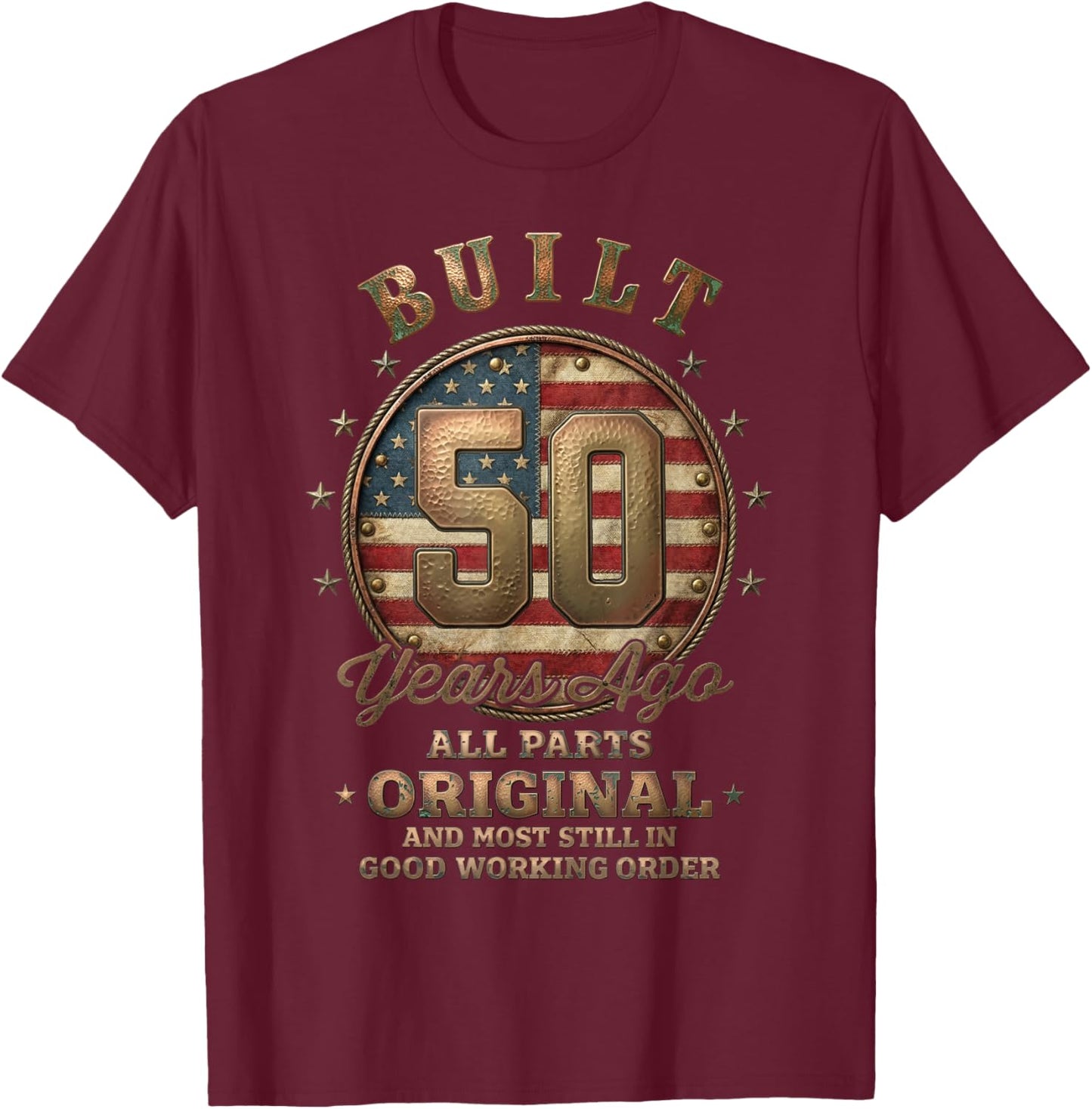 Built 50 Years Ago Funny 50th Birthday US Flag T-Shirt - T-Shirt | Maroon