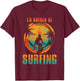 I'D RATHER BE SURFING for Surfer and Wave Surfing T-Shirt - T-Shirt | Maroon
