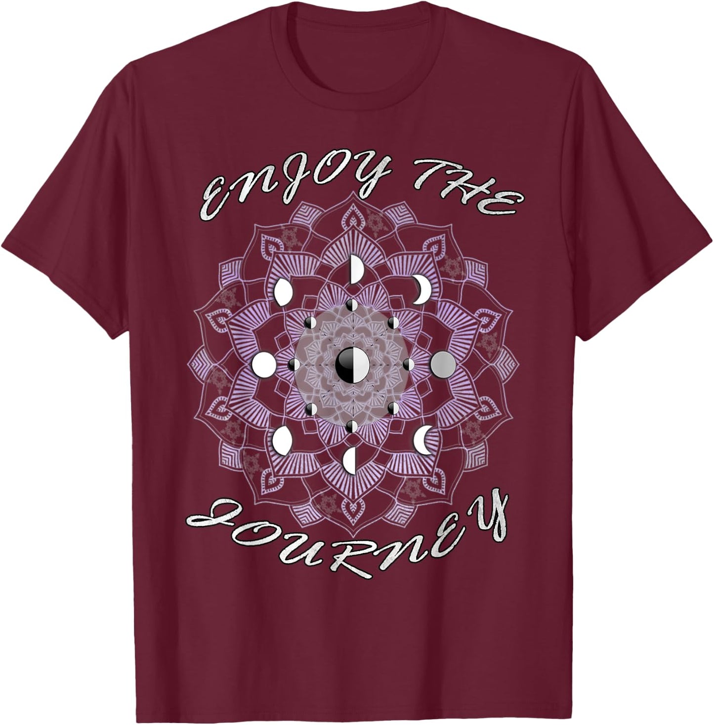 Moon Phases Inspirational Quote Enjoy The Journey Inspiring T-Shirt - T-Shirt | Maroon