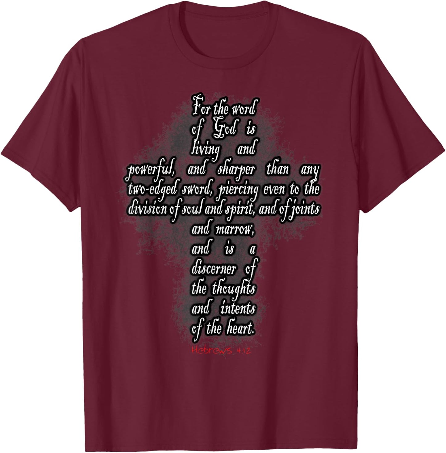 Word of God - Hebrews 4:12 T-Shirt - T-Shirt | Maroon