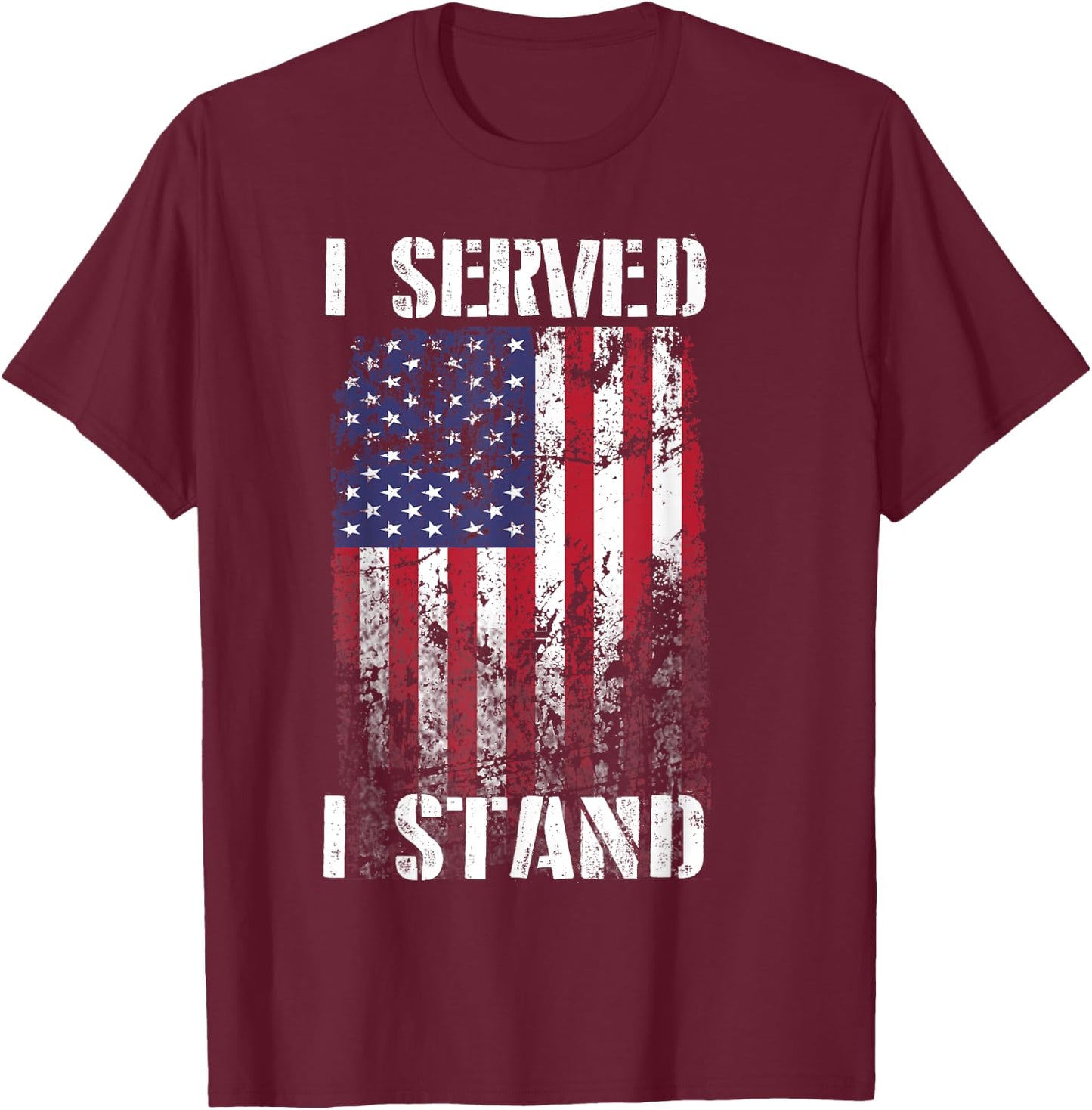 I Served I Stand T Shirt T-Shirt - T-Shirt | Maroon
