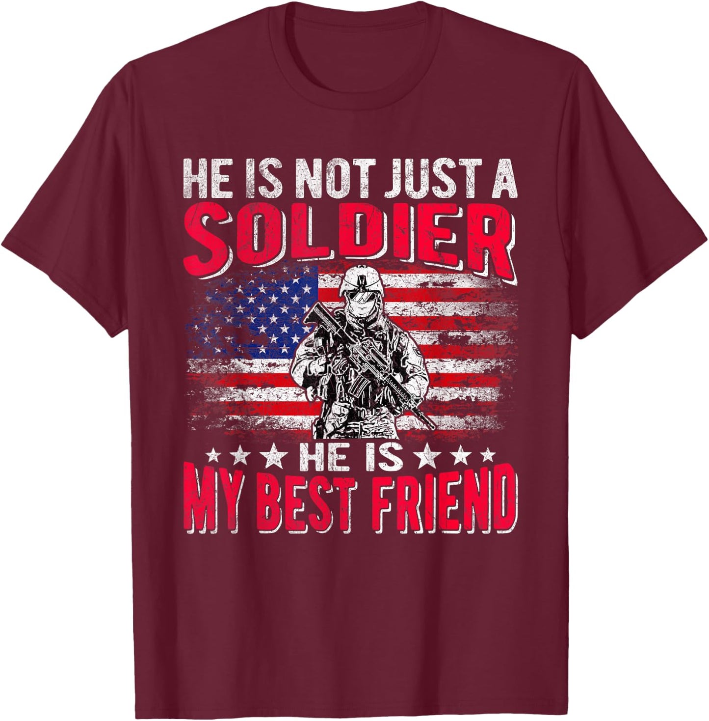 My Best Friend Is A Soldier Proud Army Friend Buddy Gifts T-Shirt - T-Shirt | Maroon