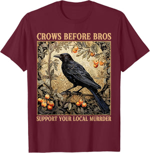 Crows Before Bros Support Your Local Murder Funny Halloween T-Shirt - T-Shirt | Maroon