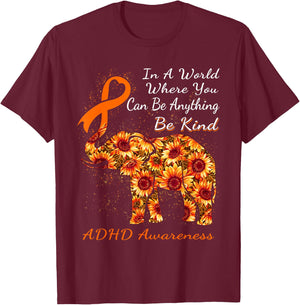 In A World Where You Can Be Anything ADHD T-Shirt - T-Shirt | Maroon