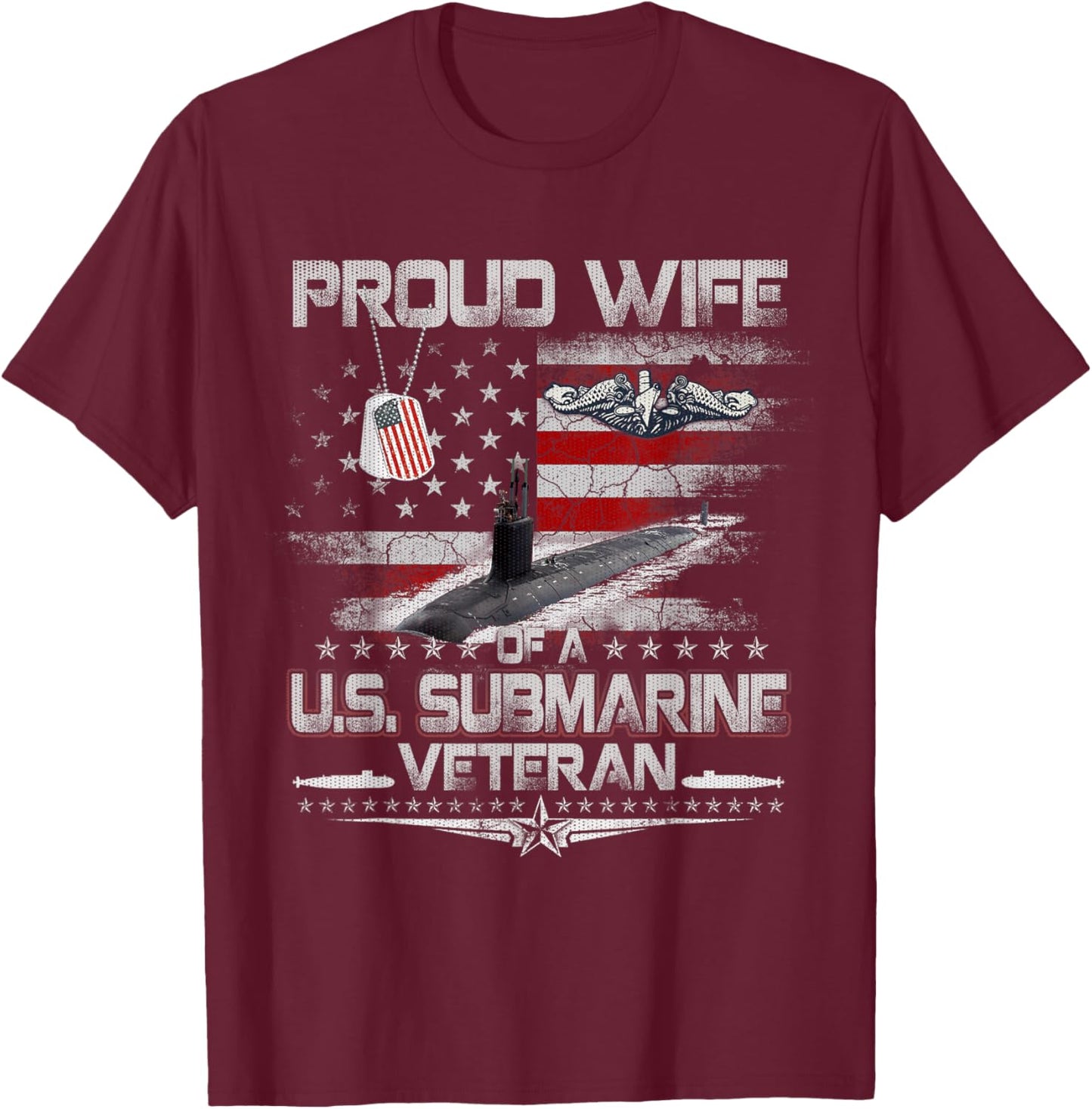 Proud Wife of a Submarine Veteran Patriotic Women Mother Day T-Shirt - T-Shirt | Maroon