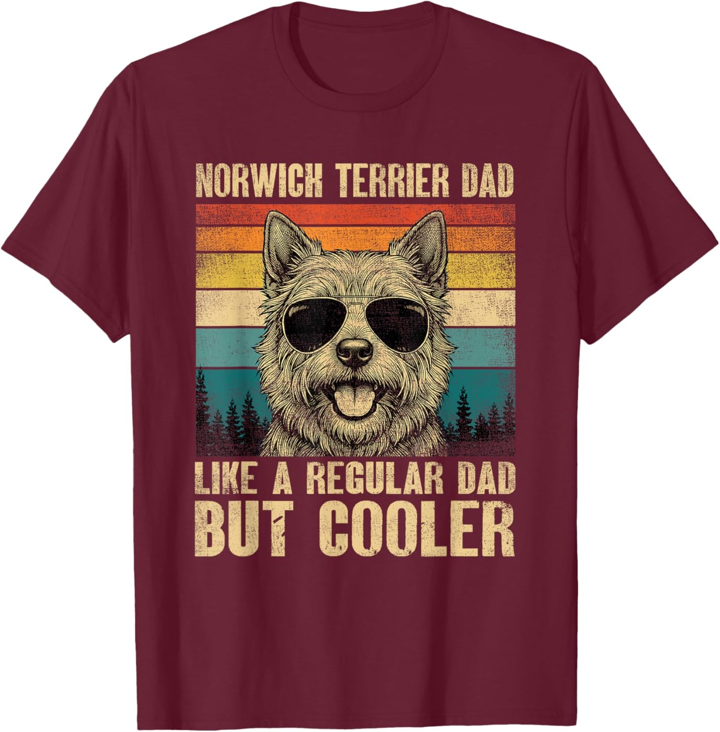 Norwich Terrier Dad Like A Regular Daddy But Cooler Vintage T-Shirt - T-Shirt | Maroon
