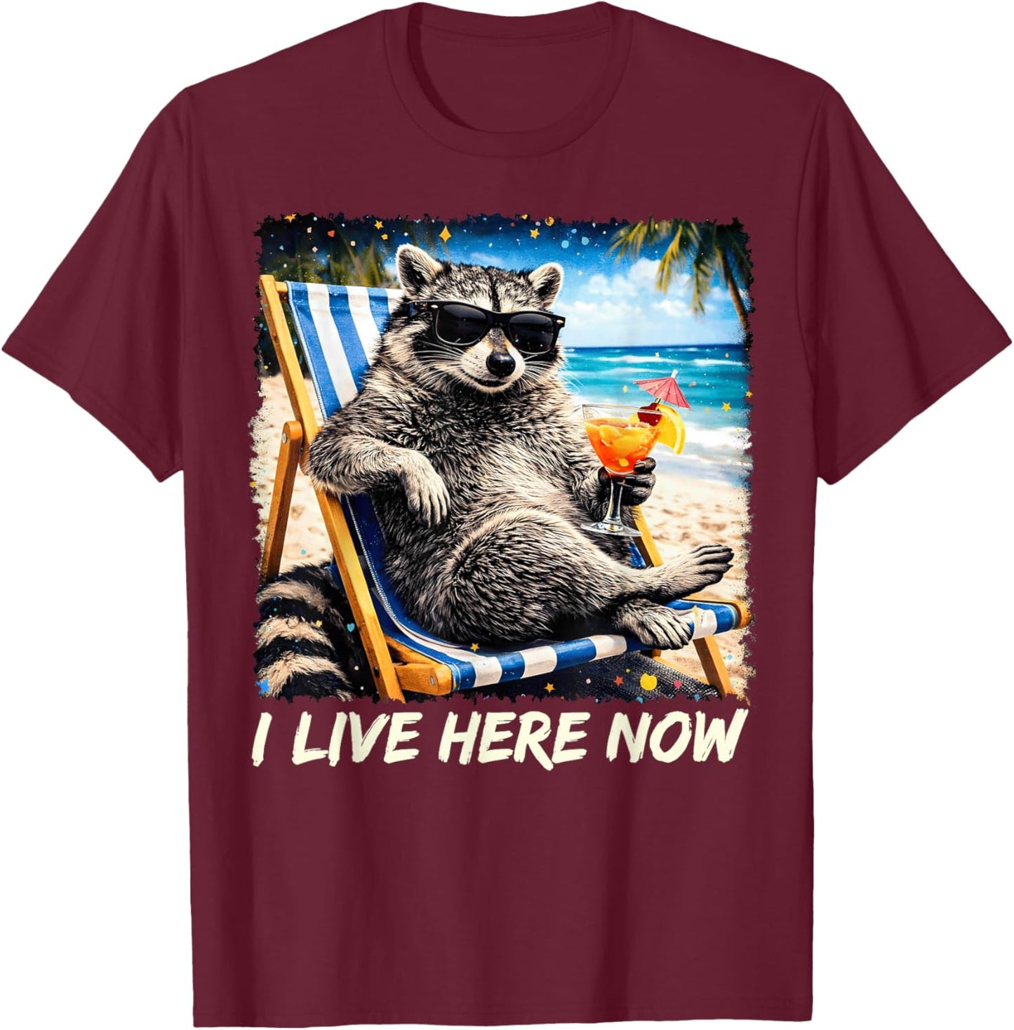 Funny I Live Here Now Raccoon Summer Gifts Women T-Shirt - T-Shirt | Maroon