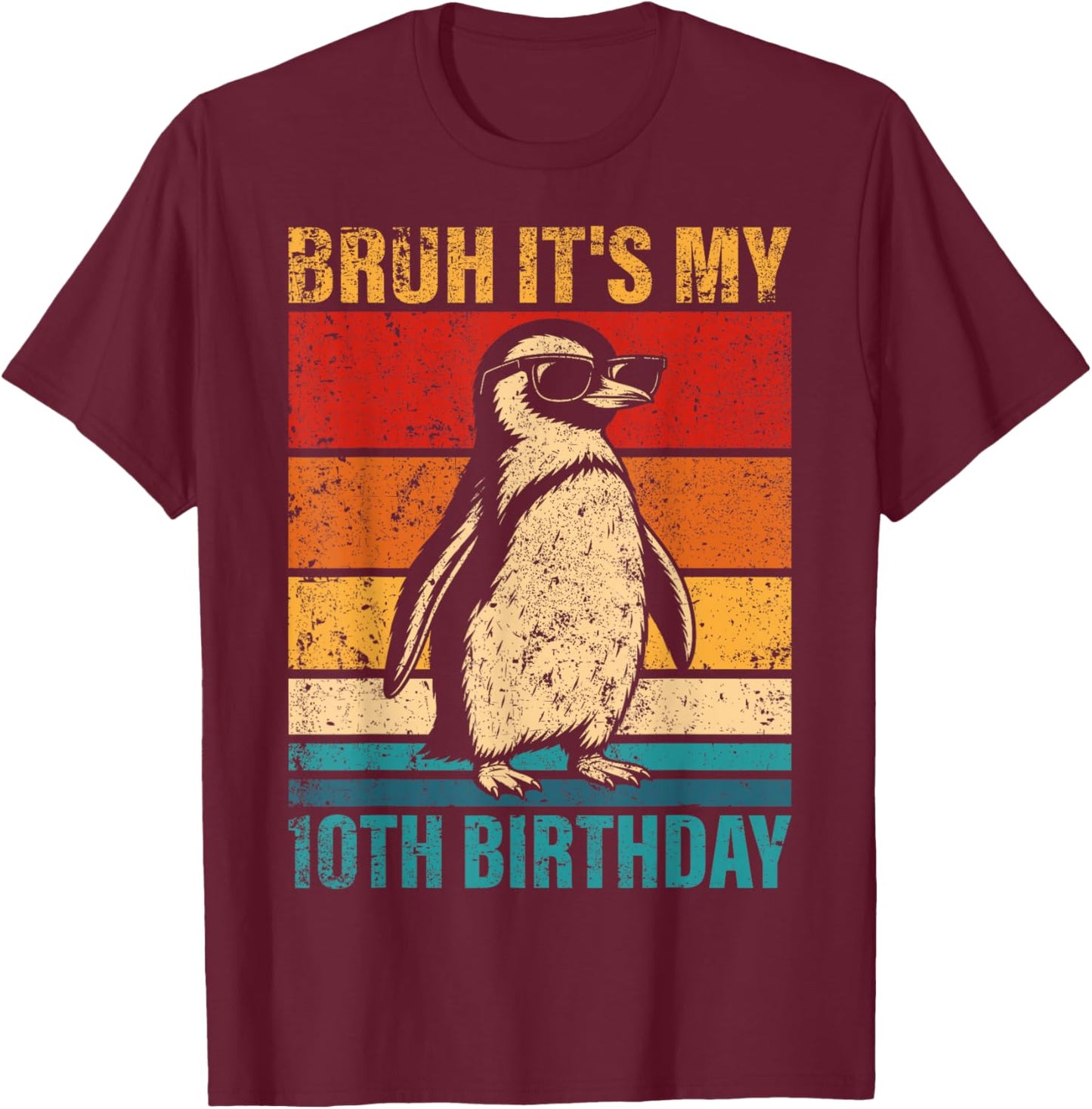 10 Year Old Birthday Penguin Bruh It's My 10th Birthday T-Shirt - T-Shirt | Maroon