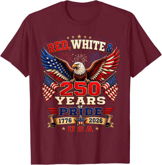 250th Anniversary USA Red White and 250 Years of Pride T-Shirt - T-Shirt | Maroon
