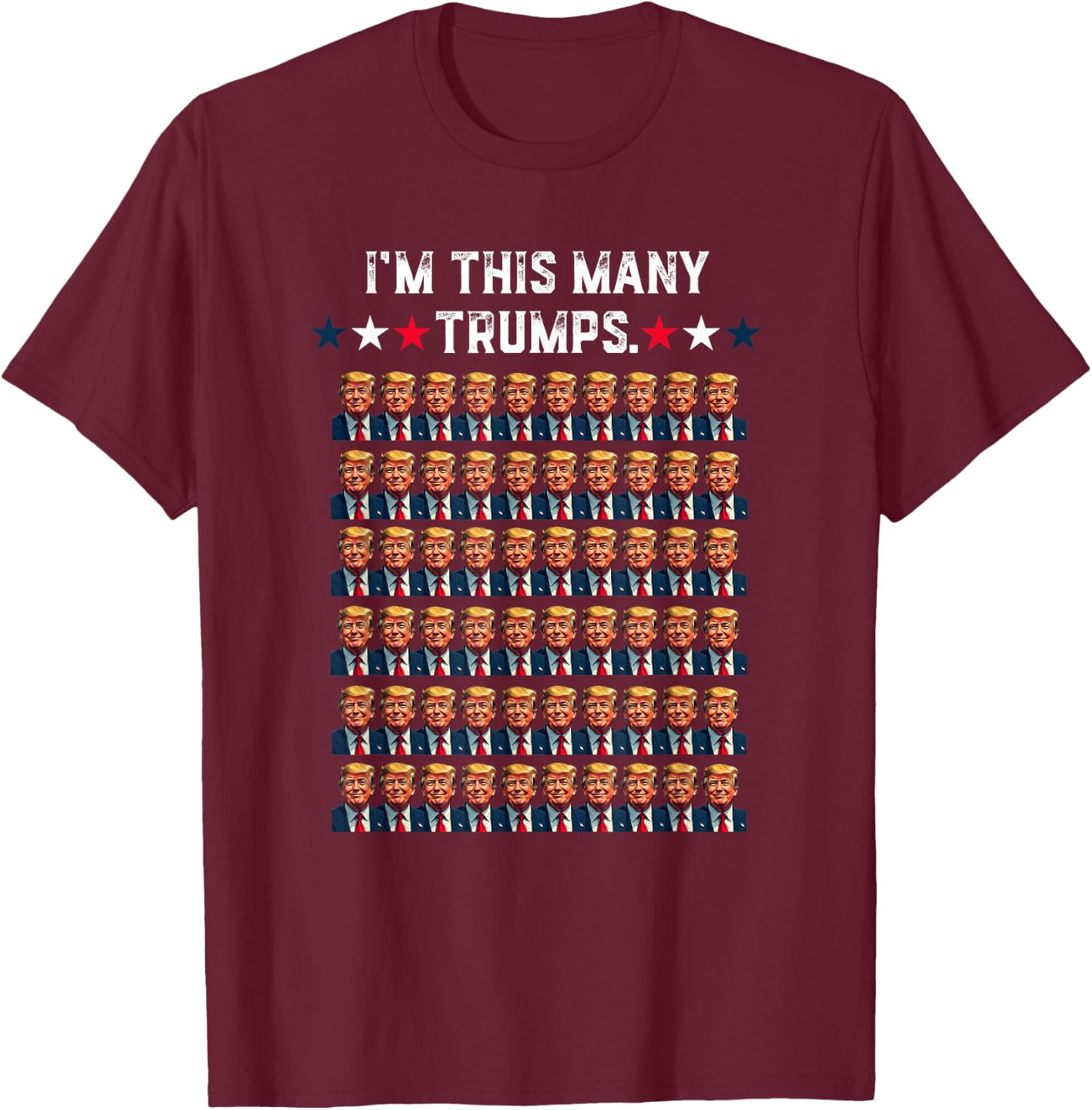 60th Birthday I'm This Many Trumps for Trump Supporter T-Shirt - T-Shirt | Maroon