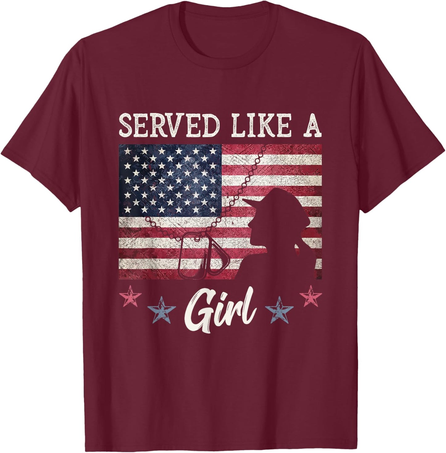 Served Like A Girl Female Veterans Day Gift T-Shirt - T-Shirt | Maroon